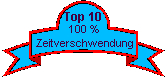 100 % Zeitverschwendung